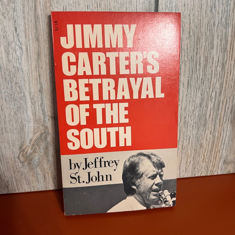Jimmy Carters Betrayal of the South Jeffrey St John 1976 Paperback 0916054403